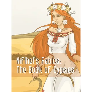 Niflhel's Fables The Book of Gypsies