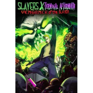 Slayers X Terminal Aftermath Vengance of the Slayer