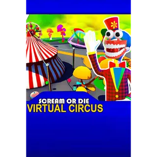 Scream or Die - Virtual Circus