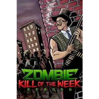  Zombie Kill of the Week - Reborn 