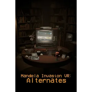Mandela Invasion VR Alternates