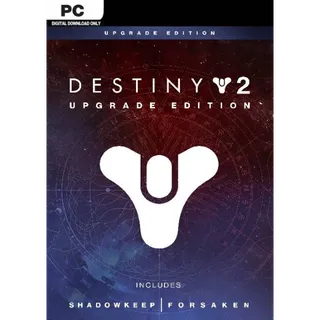 Destiny 2: Upgrade Edition
