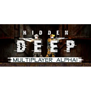 Hidden Deep