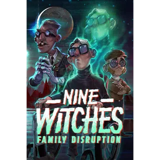 Nine Witches Family Disruption 