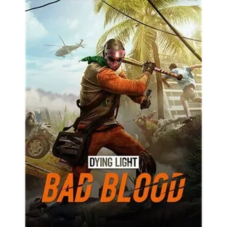 Dying Light Bad Blood Steam Key 