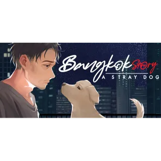 Bangkok Story: A Stray Dog