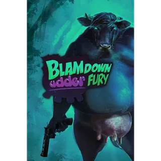 Blamdown: Udder Fury