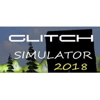 Glitch Simulator 2018 [The Worst Game Ever]