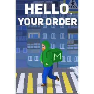 Hello, your order...