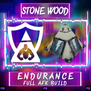 STONE WOOD | AFK ENDURANCE BUILD