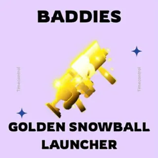 GOLDEN SNOWBALL- BADDIES