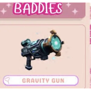 GRAVITY GUN- BADDIES