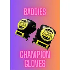 CHAMPION GLOVES- BADDIES