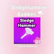 SLEDGE HAMMER - BADDIES