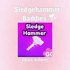 SLEDGE HAMMER - BADDIES