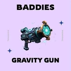 GRAVITY GUN - BADDIES