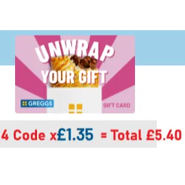4 x £1.35 GBP Greggs gift card at just $3