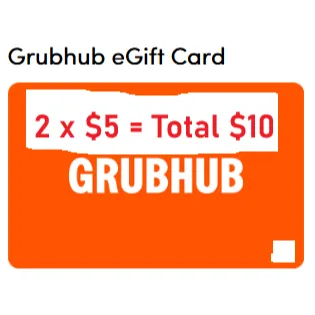 $10.00 USD (2 x $5) Grubhub at just $8 only