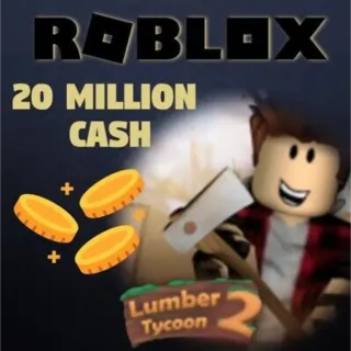 20 mil lumber tycoon 2 cash