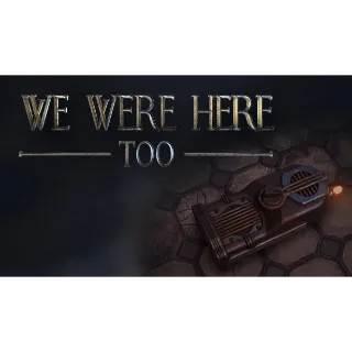 We Were Here Too (Steam - Global)