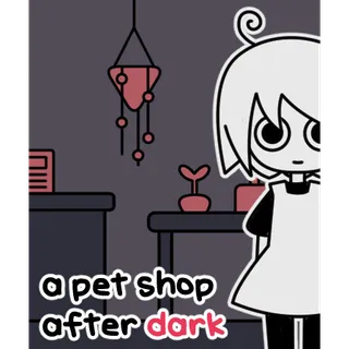a pet shop after dark (Steam - Global)