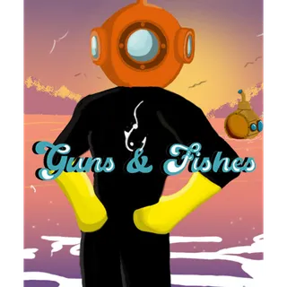 Guns & Fishes (Steam - Global)