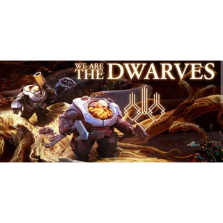 We are the dwarves