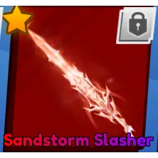 SANDSTORM SLASHER (BLADE BALL)