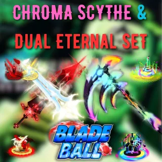 Chroma Scythe & Dual Eternal Full Set [DISCOUNTED 44% OFF] - Blade Ball (BB)