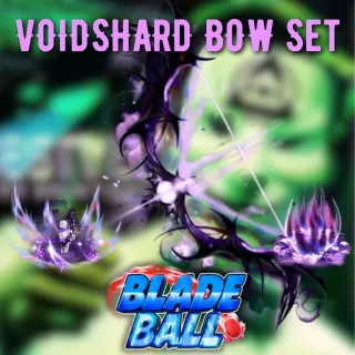 Voidshard Bow COMPLETE Set - Blade Ball (BB)
