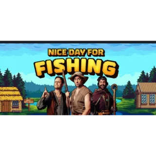 Nice Day for Fishing - STEAM
