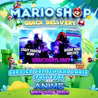 Service get Sjw And Igirs ( full evo ) ( Anime Vanguard )