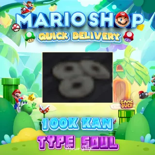 100K KAN ( Type Soul )