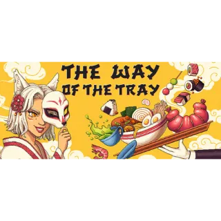 The Way of the Tray 🔥 GLOBAL CODE 🔥 EARLY ACCESS 🔥 AUTO DELIVERY 🔥 PC STEAM VERSIONS❗️