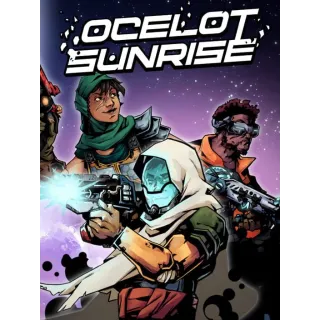 Ocelot Sunrise 🔥 GLOBAL CODE 🔥 NEW RELEASE 🔥 AUTO DELIVERY 🔥 PC STEAM VERSIONS❗️