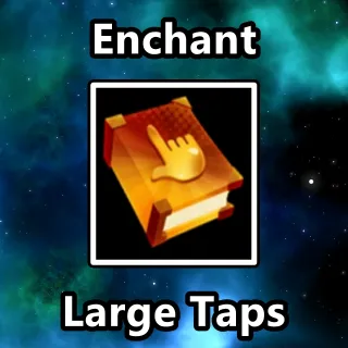 Large Taps Enchantment