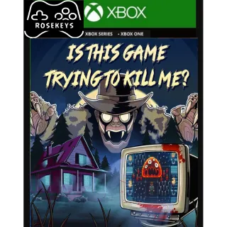 Is this Game Trying to Kill Me?