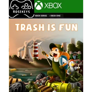 Trash is Fun