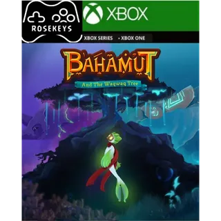 BAHAMUT AND THE WAQWAQ TREE