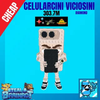 CELULARCINI VICIOSINI | 303.7M