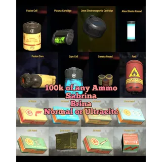 100k of any ammo ultracite/normal