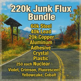 220k Junk flux bundle