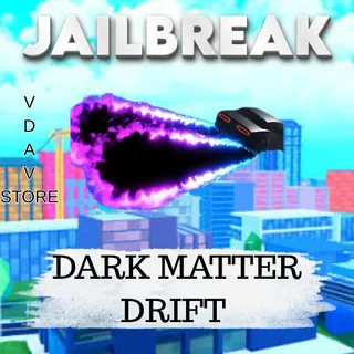 Jailbreak DARK MATTER DRIFT