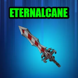 ETERNALCANE