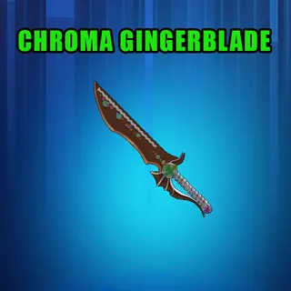 CHROMA GINGERBLADE