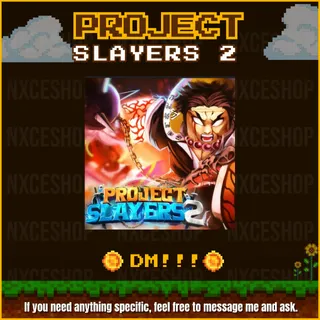👑 If you are looking for a specific type of game account, feel free to message me. | Project Slayers 2🔥✅
