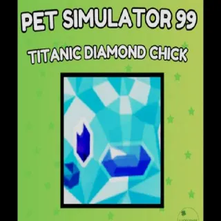 Titanic Diamond Chick