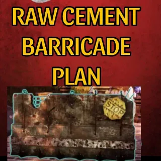 RAW CEMENT BARRICADE