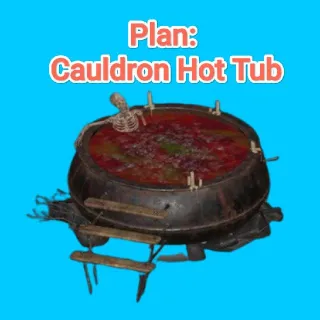 Plan: Cauldron Hot Tub.