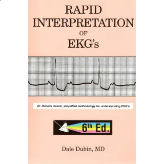 Rapid Interpretation of EKG's, Sixth Edition by Dale Dubin  